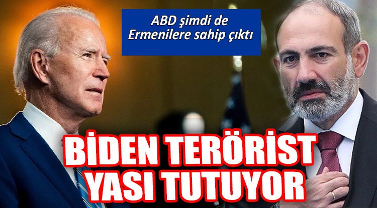 ABD şimdi de Ermenilere sahip çıktı... Biden terörist yası tutuyor