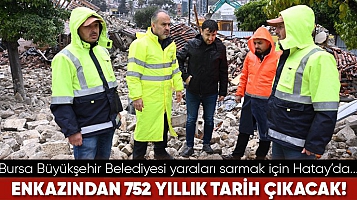 Bursa Büyükşehir Belediyesi yaraları sarmak için Hatay’da...