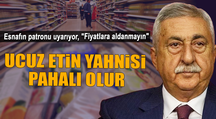 TESK Başkanı Palandöken: “Vatandaş sırf ucuz diye aldıkları ürünlerle sağlıklarının kötü etkilenmesine müsaade etmesin”