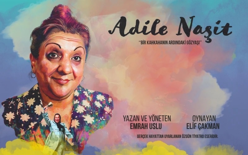 Adile Naşit'in hayatı "Bir Kahkahanın Ardındaki Gözyaşı" oyunuyla sahneleniyor