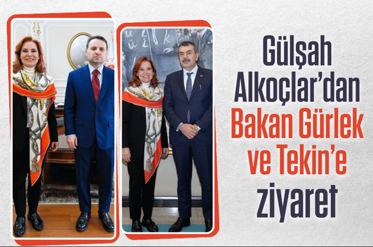 Gülşah Alkoçlar’dan Bakan Gürlek ve Tekin'e ziyaret