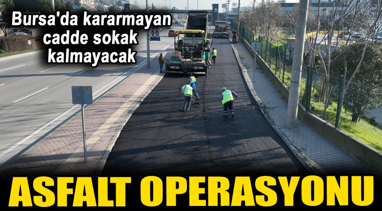 Bursa Büyükşehir'den asfalt mesaisi