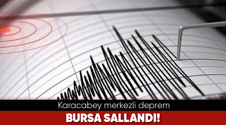 Bursa'da deprem! 
