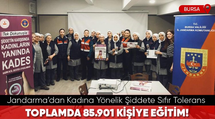 Bursa'da Jandarma’dan Kadına Yönelik Şiddete Sıfır Tolerans!