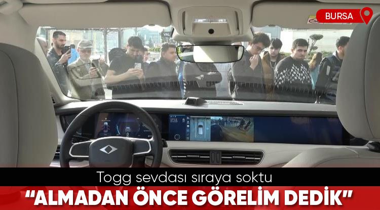 Bursa'da Togg'a yoğun ilgi