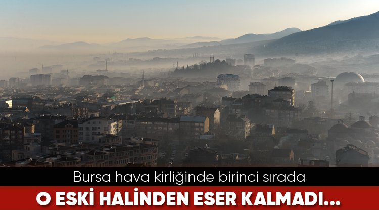 Bursa hava kirliğinde birinci sırada!