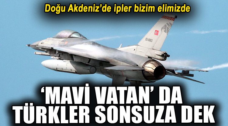 Doğu Akdeniz’de ipler bizim elimizde