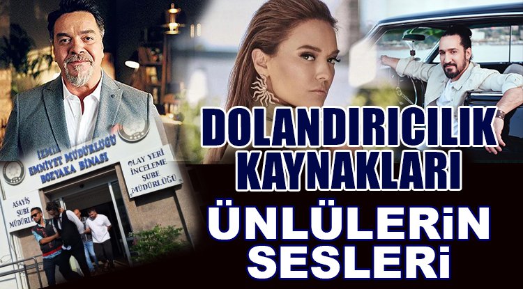 Dolandırıcılık kaynakları ünlülerin sesleri