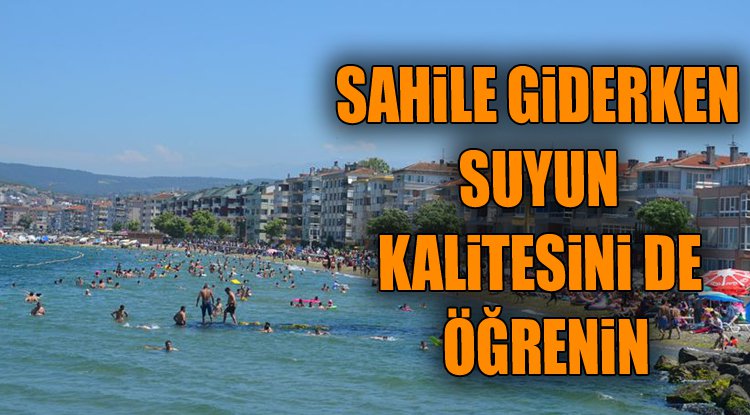 Sahile giderken suyun kalitesini de öğrenin
